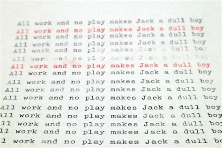 Who typed out all work and no play?